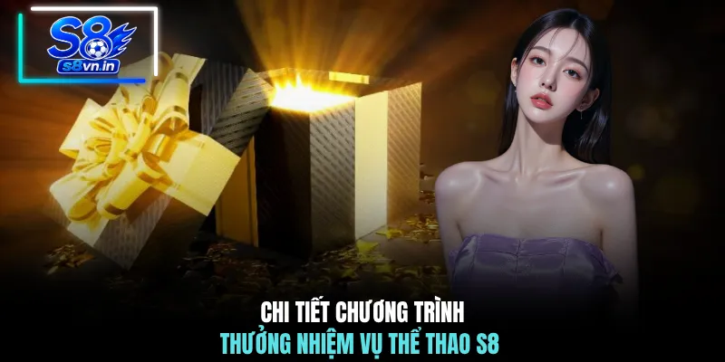 Thưởng Nhiệm Vụ Đỉnh Cao Rinh Ngay 1.888K Cực Khủng 2 Chi tiết chương trình thưởng nhiệm vụ thể thao S8
