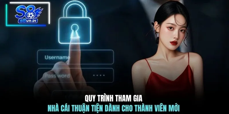 Quy trình tham gia nhà cái thuận tiện dành cho thành viên mới 